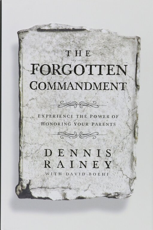 Cover of The Forgotten Commandment by Dennis Rainey