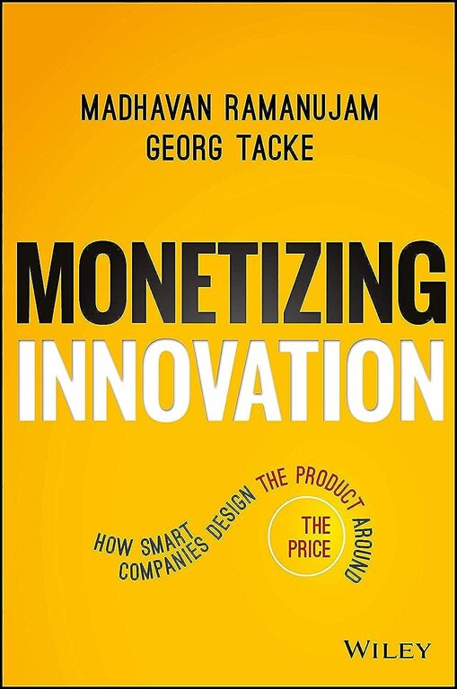 Cover of Monetizing Innovation by Madhavan Ramanujam and Georg Tacke